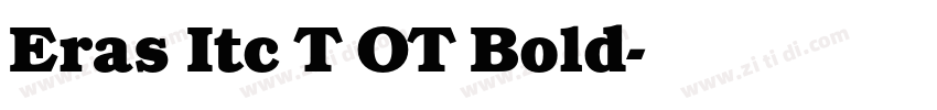 Eras Itc T OT Bold字体转换 Eras Itc T OT Bold字体转换